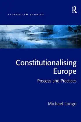 Longo |  Constitutionalising Europe | Buch |  Sack Fachmedien