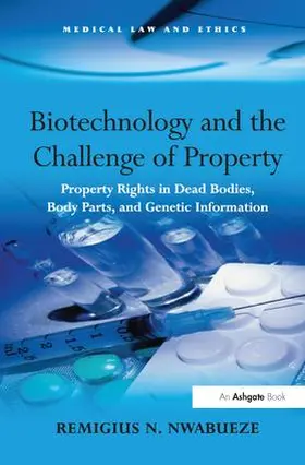 Nwabueze |  Biotechnology and the Challenge of Property | Buch |  Sack Fachmedien