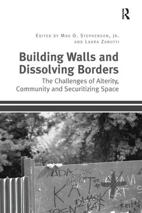 Stephenson / Zanotti |  Building Walls and Dissolving Borders | Buch |  Sack Fachmedien