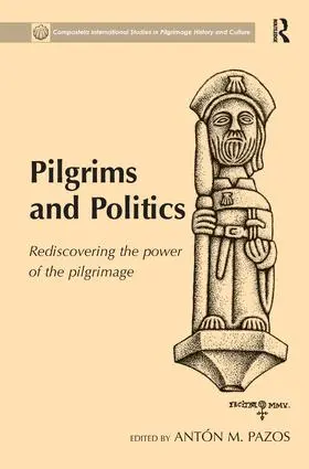 Pazos |  Pilgrims and Politics | Buch |  Sack Fachmedien