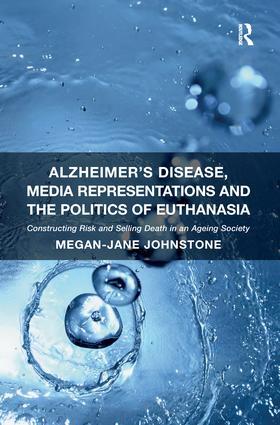 Johnstone |  Alzheimer's Disease, Media Representations and the Politics of Euthanasia | Buch |  Sack Fachmedien