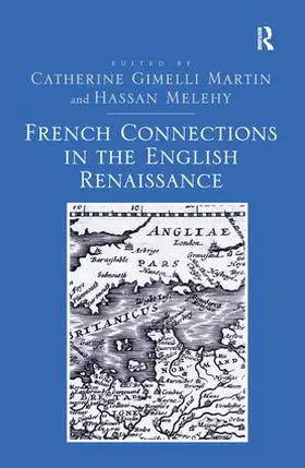 Martin / Melehy |  French Connections in the English Renaissance | Buch |  Sack Fachmedien