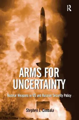 Cimbala |  Arms for Uncertainty | Buch |  Sack Fachmedien