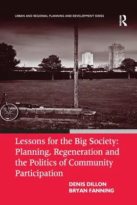 Dillon / Fanning |  Lessons for the Big Society: Planning, Regeneration and the Politics of Community Participation | Buch |  Sack Fachmedien