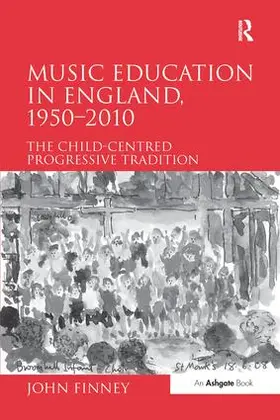 Finney |  Music Education in England, 1950 2010 | Buch |  Sack Fachmedien