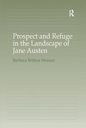 Wenner |  Prospect and Refuge in the Landscape of Jane Austen | Buch |  Sack Fachmedien