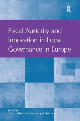 Silva / Bu?ek |  Fiscal Austerity and Innovation in Local Governance in Europe | Buch |  Sack Fachmedien