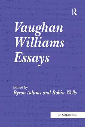Adams / Wells |  Vaughan Williams Essays | Buch |  Sack Fachmedien