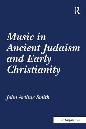 Smith |  Music in Ancient Judaism and Early Christianity | Buch |  Sack Fachmedien