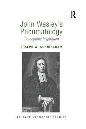 Cunningham |  John Wesley's Pneumatology | Buch |  Sack Fachmedien