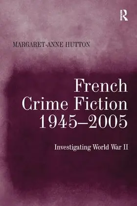 Hutton |  French Crime Fiction, 1945 2005 | Buch |  Sack Fachmedien