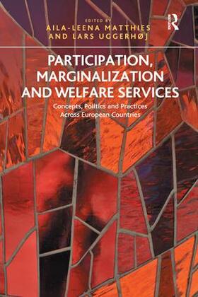 Matthies / Uggerhøj |  Participation, Marginalization and Welfare Services | Buch |  Sack Fachmedien