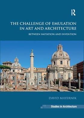 Mayernik |  The Challenge of Emulation in Art and Architecture | Buch |  Sack Fachmedien