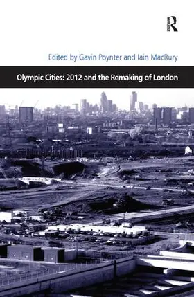 MacRury / Poynter |  Olympic Cities: 2012 and the Remaking of London | Buch |  Sack Fachmedien