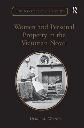 Wynne |  Women and Personal Property in the Victorian Novel | Buch |  Sack Fachmedien