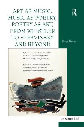 Dayan |  Art as Music, Music as Poetry, Poetry as Art, from Whistler to Stravinsky and Beyond | Buch |  Sack Fachmedien