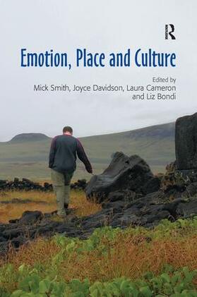 Smith / Bondi / Davidson |  Emotion, Place and Culture | Buch |  Sack Fachmedien