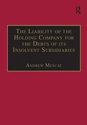 Muscat |  The Liability of the Holding Company for the Debts of its Insolvent Subsidiaries | Buch |  Sack Fachmedien