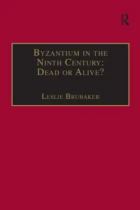 Brubaker |  Byzantium in the Ninth Century | Buch |  Sack Fachmedien