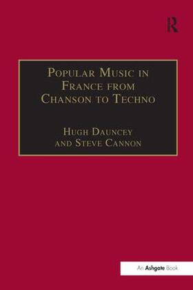 Cannon / Dauncey |  Popular Music in France from Chanson to Techno | Buch |  Sack Fachmedien