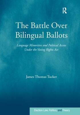 Tucker |  The Battle Over Bilingual Ballots | Buch |  Sack Fachmedien