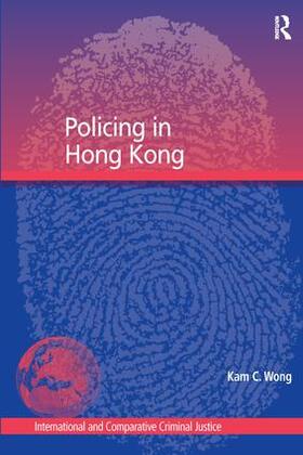 Wong |  Policing in Hong Kong | Buch |  Sack Fachmedien