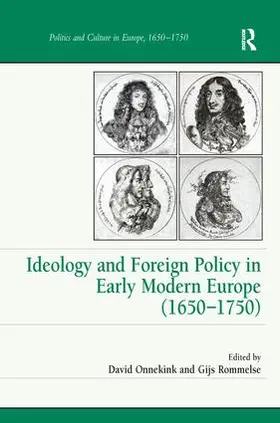 Onnekink / Rommelse |  Ideology and Foreign Policy in Early Modern Europe (1650 1750) | Buch |  Sack Fachmedien