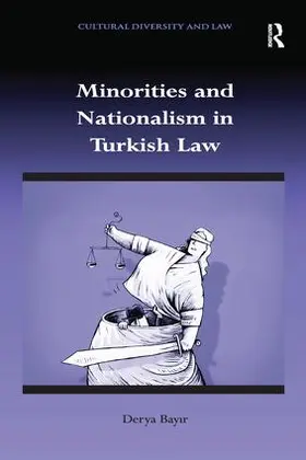 Bayir |  Minorities and Nationalism in Turkish Law | Buch |  Sack Fachmedien