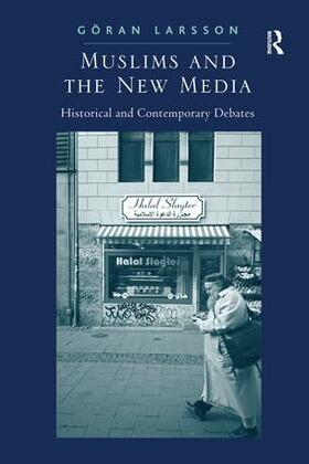 Larsson |  Muslims and the New Media | Buch |  Sack Fachmedien