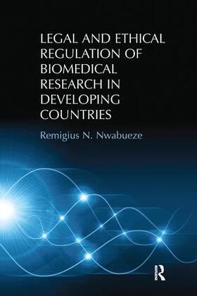 Nwabueze |  Legal and Ethical Regulation of Biomedical Research in Developing Countries | Buch |  Sack Fachmedien