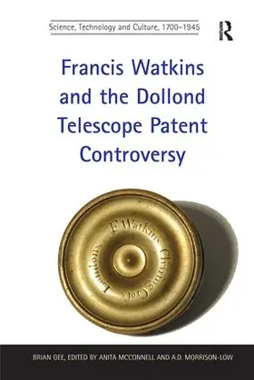 Gee / McConnell |  Francis Watkins and the Dollond Telescope Patent Controversy | Buch |  Sack Fachmedien