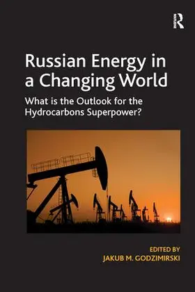 Godzimirski |  Russian Energy in a Changing World | Buch |  Sack Fachmedien