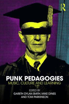 Smith / Dines / Parkinson |  Punk Pedagogies | Buch |  Sack Fachmedien