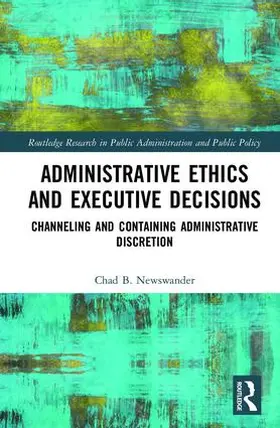 Newswander |  Administrative Ethics and Executive Decisions | Buch |  Sack Fachmedien