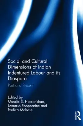 HASSANKHAN / Hassankhan / Roopnarine |  Social and Cultural Dimensions of Indian Indentured Labour and its Diaspora | Buch |  Sack Fachmedien