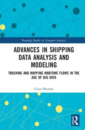 Ducruet |  Advances in Shipping Data Analysis and Modeling | Buch |  Sack Fachmedien