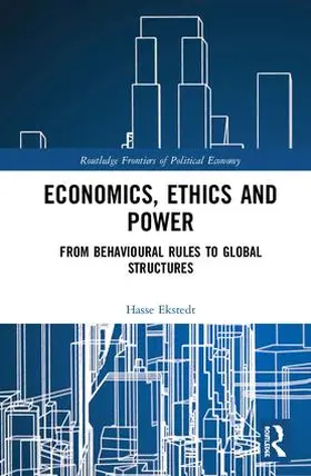 Ekstedt |  Economics, Ethics and Power | Buch |  Sack Fachmedien