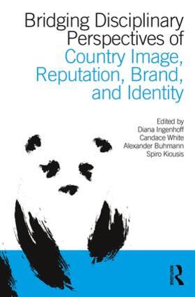 Ingenhoff / White / Buhmann |  Bridging Disciplinary Perspectives of Country Image Reputation, Brand, and Identity | Buch |  Sack Fachmedien