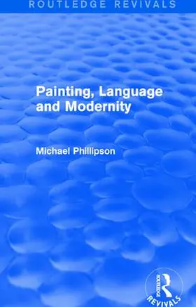 Phillipson |  : Painting, Language and Modernity (1985) | Buch |  Sack Fachmedien