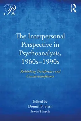 Hirsch / Stern |  The Interpersonal Perspective in Psychoanalysis, 1960s-1990s | Buch |  Sack Fachmedien