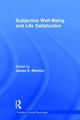 Maddux |  Subjective Well-Being and Life Satisfaction | Buch |  Sack Fachmedien