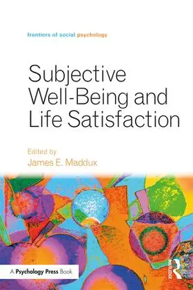 Maddux |  Subjective Well-Being and Life Satisfaction | Buch |  Sack Fachmedien