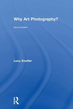 Soutter |  Why Art Photography? | Buch |  Sack Fachmedien