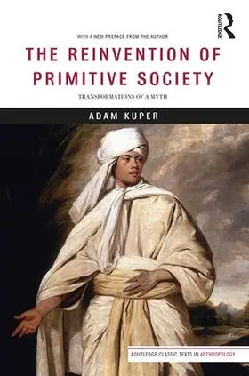 Kuper |  The Reinvention of Primitive Society | Buch |  Sack Fachmedien