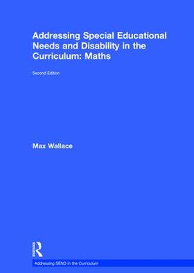 Wallace |  Addressing Special Educational Needs and Disability in the Curriculum: Maths | Buch |  Sack Fachmedien