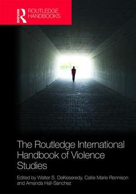 Hall-Sanchez / DeKeseredy / Rennison |  The Routledge International Handbook of Violence Studies | Buch |  Sack Fachmedien