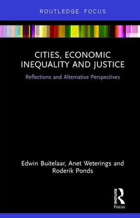 Buitelaar / Weterings / Ponds |  Cities, Economic Inequality and Justice | Buch |  Sack Fachmedien