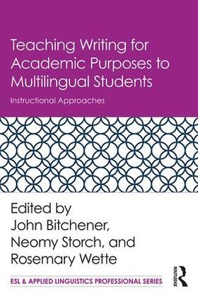 Bitchener / Storch / Wette |  Teaching Writing for Academic Purposes to Multilingual Students | Buch |  Sack Fachmedien