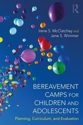 McClatchey / Wimmer |  Bereavement Camps for Children and Adolescents | Buch |  Sack Fachmedien