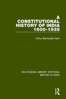 Keith |  A Constitutional History of India, 1600-1935 | Buch |  Sack Fachmedien